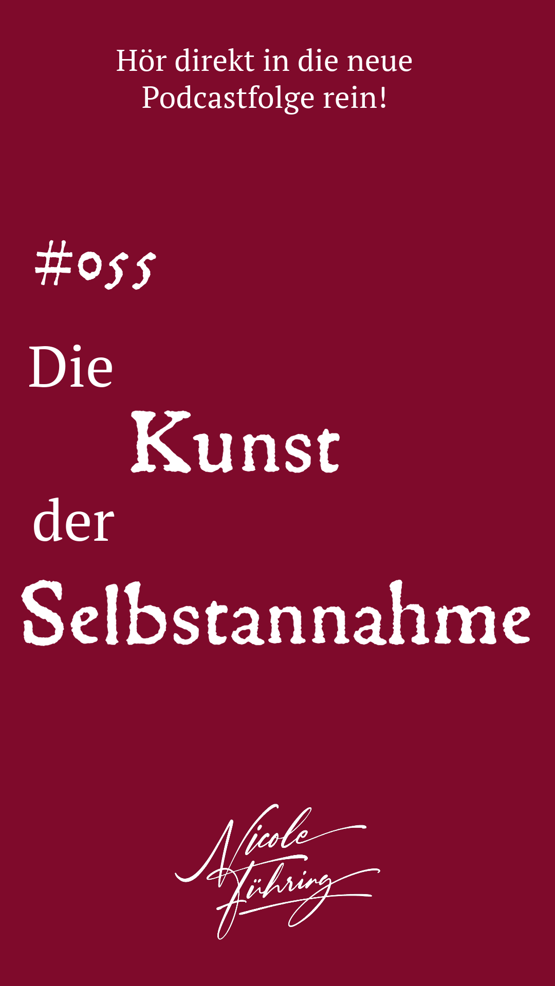 Die Kunst der Selbstannahme Podcastfolge #055 non und mit Nicole Führing